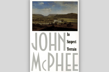 In Suspect Terrain by John McPhee | Book Summary and Review