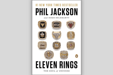 Why You Should Read Eleven Rings by Phil Jackson